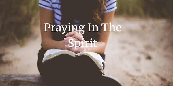 PRAY IN THE SPIRIT