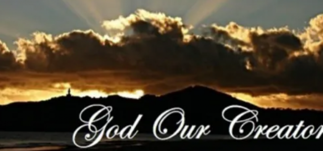 GOD OUR CREATOR