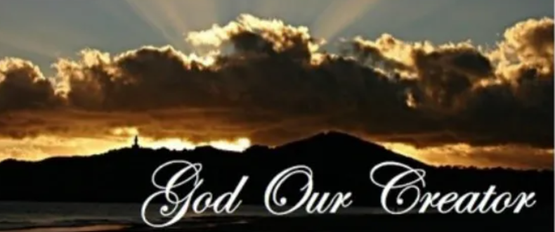 GOD OUR CREATOR