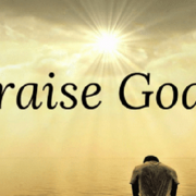 PRAISE GOD ALWAYS