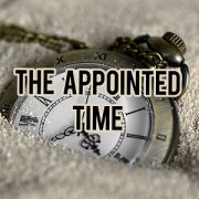 THE APPOINTED TIME