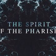 THE PHARISEE SPIRIT