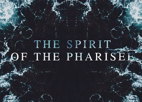 THE PHARISEE SPIRIT