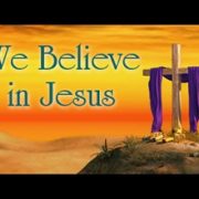 BELIEVE IN JESUS CHRIST