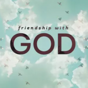 FRIENDSHIP WITH GOD