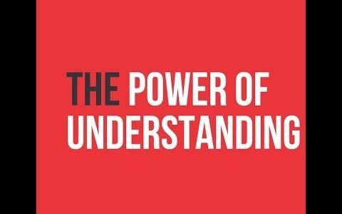 POWER OF UNDERSTANDING 