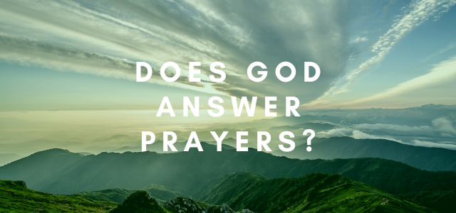 GOD ANSWERS PRAYERS