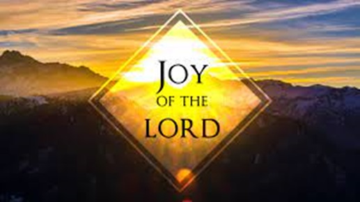 JOY OF THE LORD