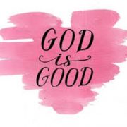 GOD IS GOOD