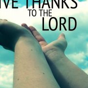 GIVE THANKS TO GOD