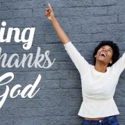 GIVE THANKS TO GOD