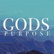 GOD’S PURPOSE