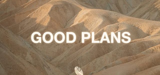 GOOD PLANS